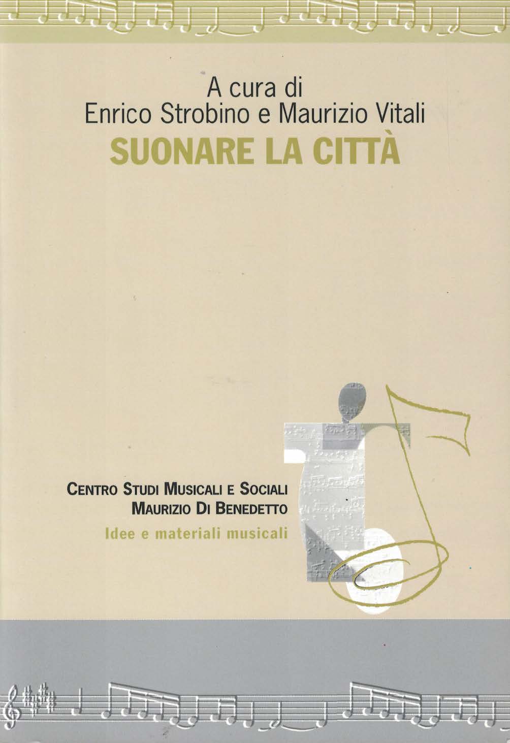 Suonare la citta - Enrico Strobino Maurizio Vitali